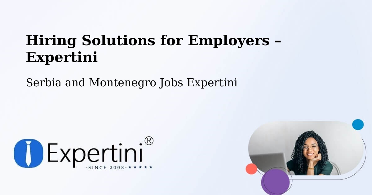 Hiring Solutions for Employers in Beaumont - Beaumont, Serbia and Montenegro Jobs Expertini