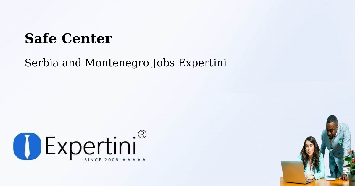 Safety Center – Beaumont - Serbia and Montenegro Jobs Expertini
